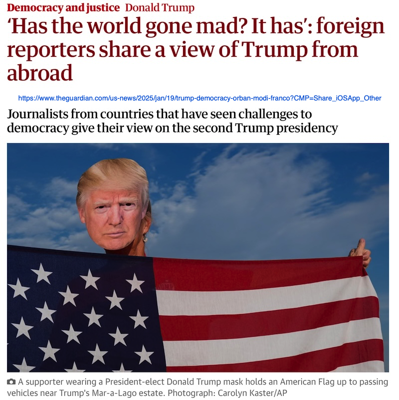 Guardian (UK) Commentary: 'Has the World Gone Mad? It Certainly Seems So'