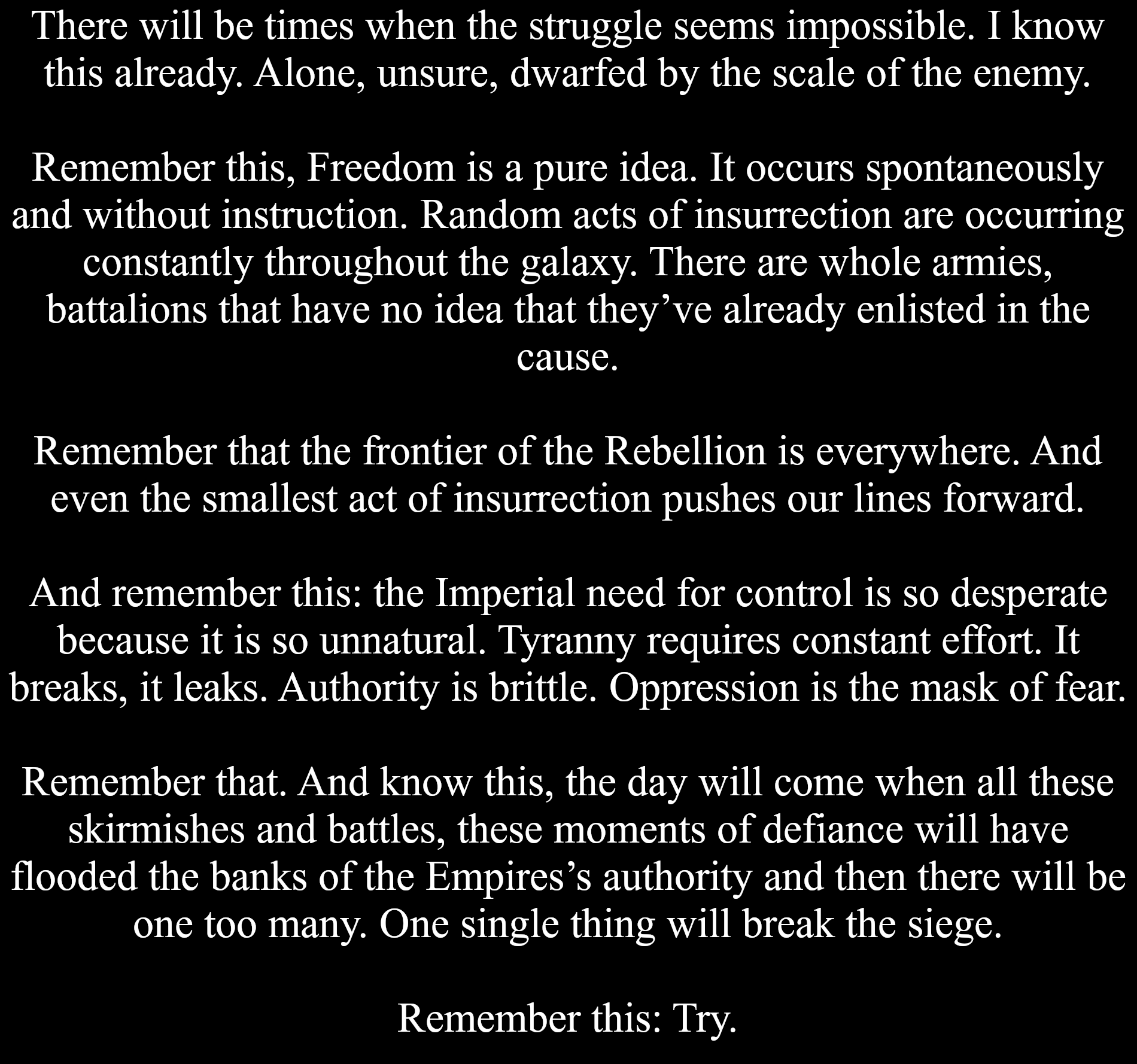 Remember, you are never truly alone in this world.