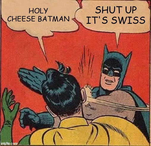 Holy Cheese, Batman! What a Surprise!
