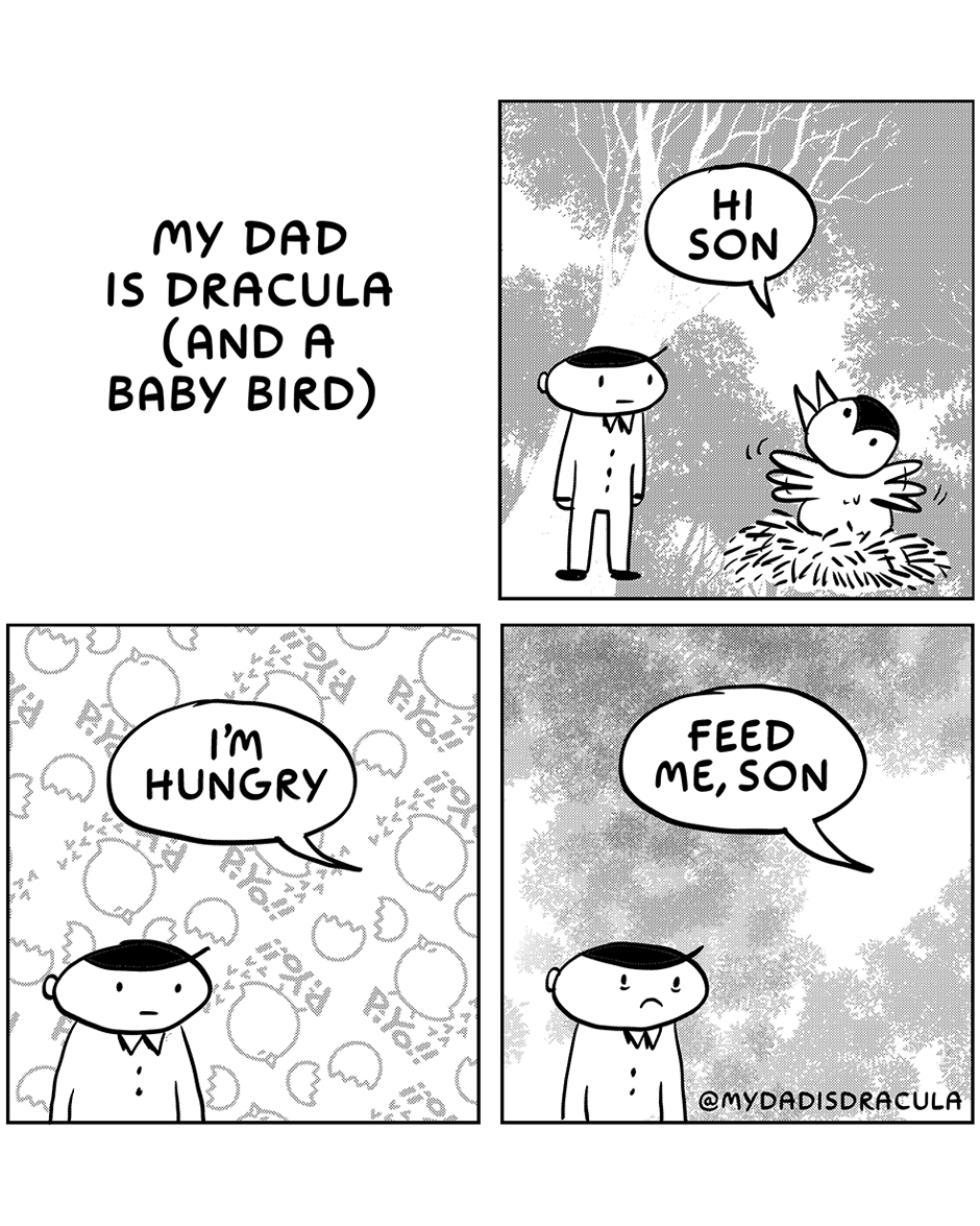 When Dad Turns into Dracula and a Baby Bird at the Same Time