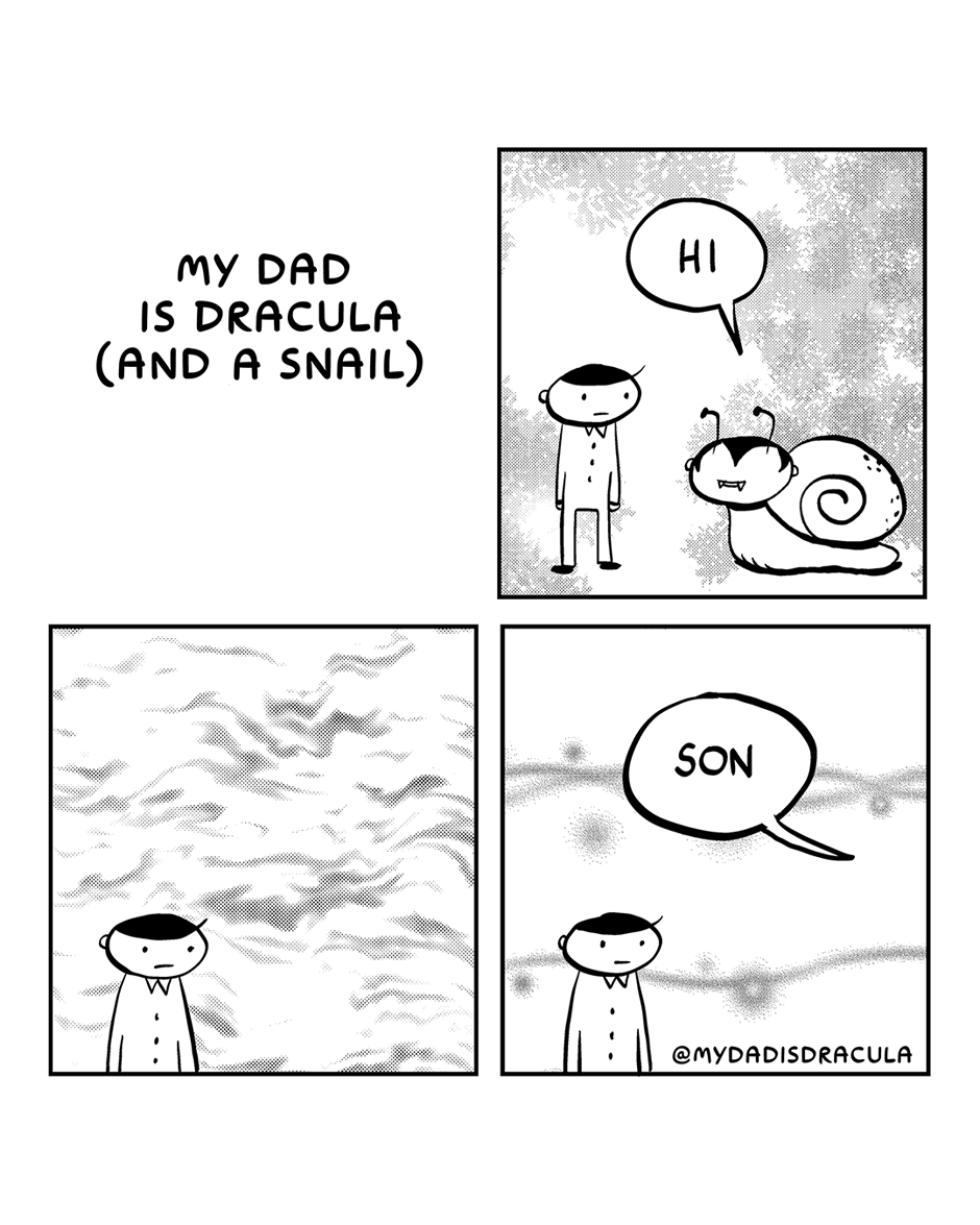 My Dad: The Unlikely Combination of Dracula and a Snail