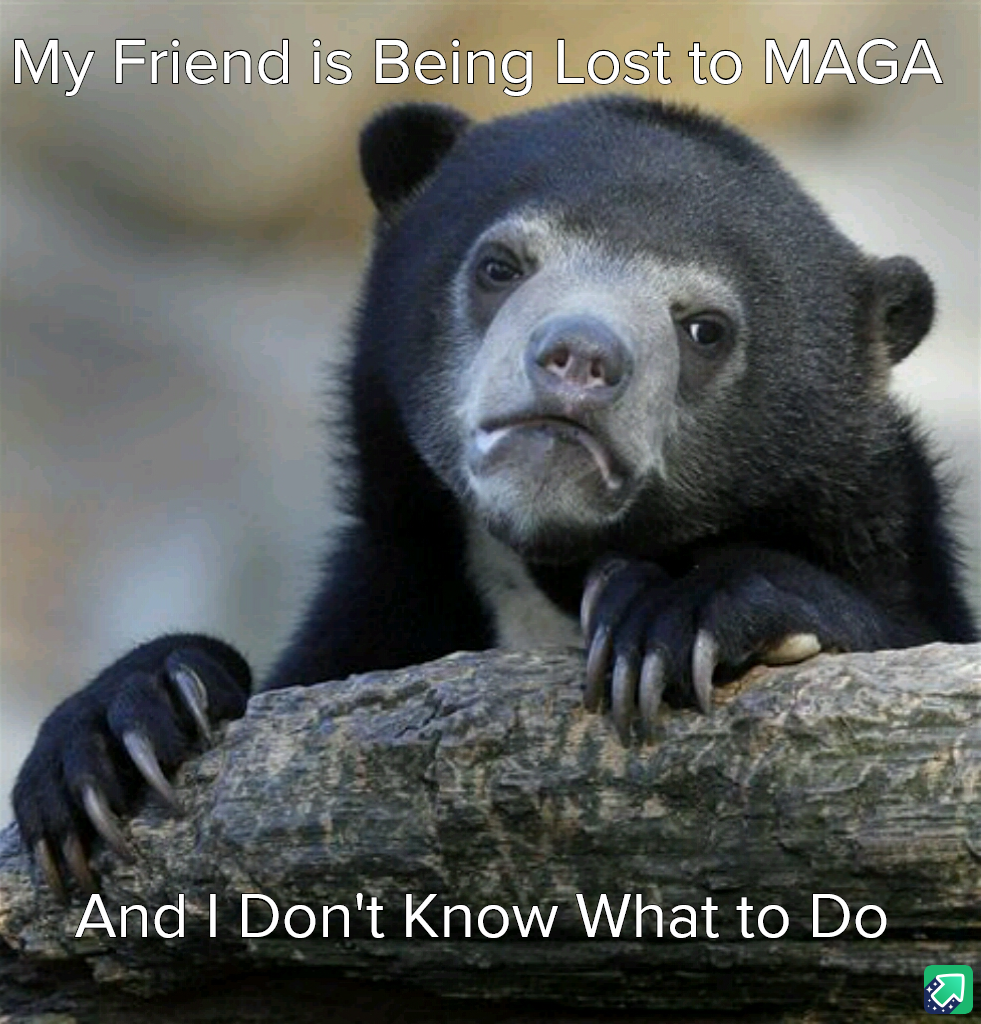 Losing a Close Friend to MAGA Nonsense