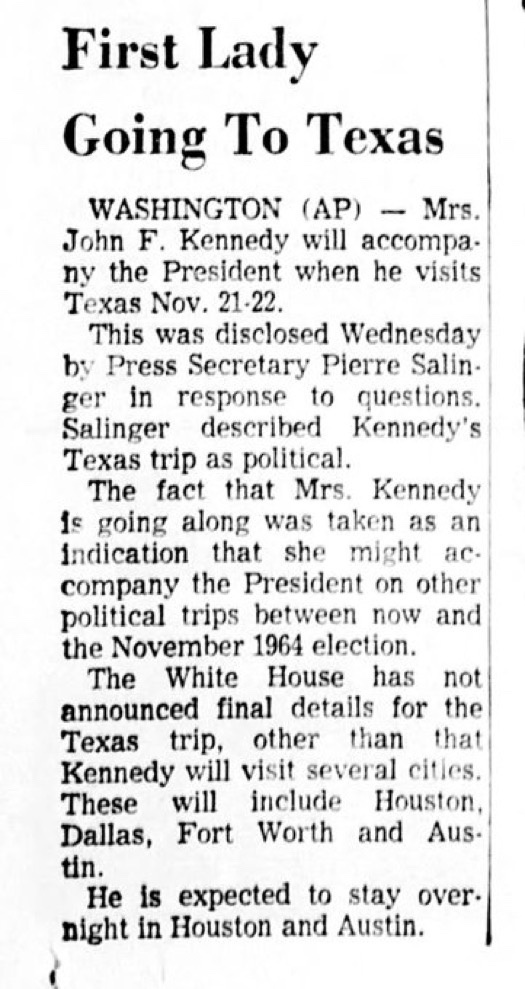 On November 6, 1963, the White House revealed that First Lady Jacqueline Kennedy would join President John F. Kennedy on a whirlwind five-city tour of Texas later that month.