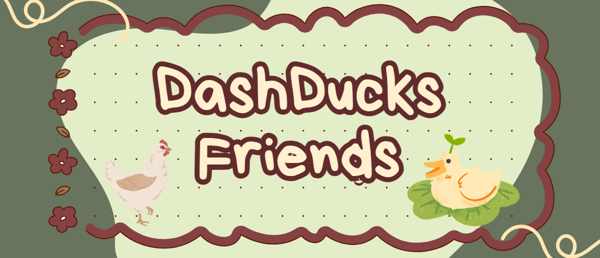 Dash Duckies and their delightful friends.