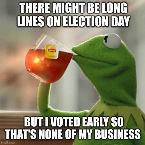 Don't wait for election day—cast your vote early!