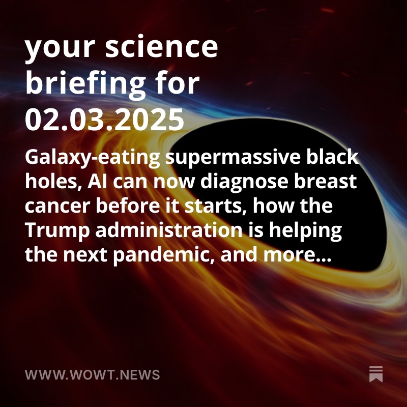 Your Essential Science Briefing for February 3, 2025