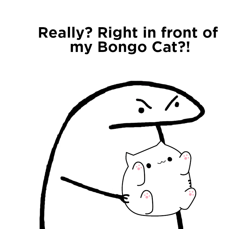 Wait, are we really talking about RIFOM Bongo Cat?