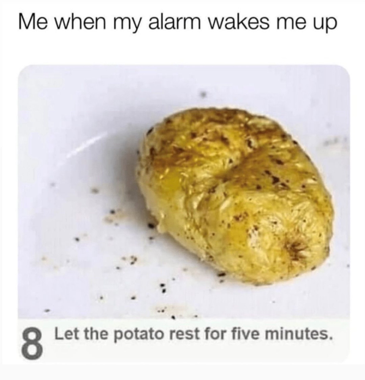 I totally vibe with being a potato