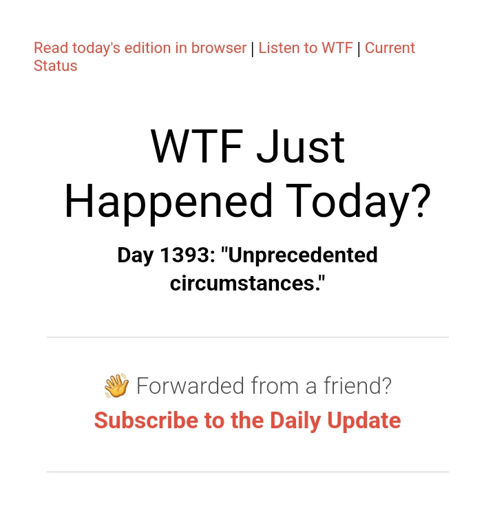 What just happened today? Day 1393 of chaos!