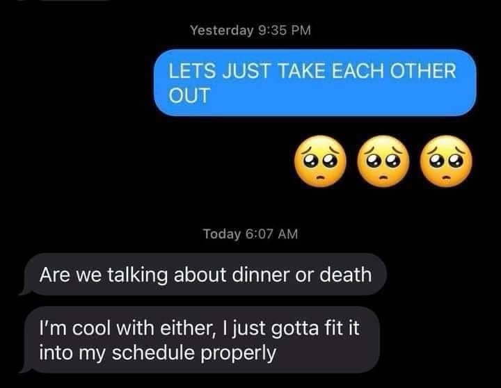 Just give me a heads up, okay?