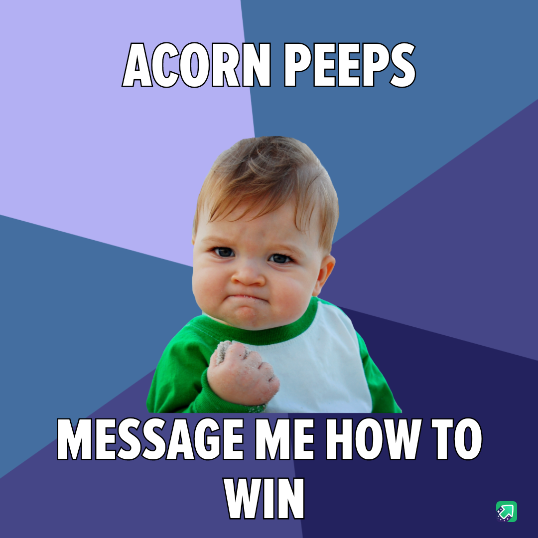 Acorns, DM Me for Your Winning Strategy!