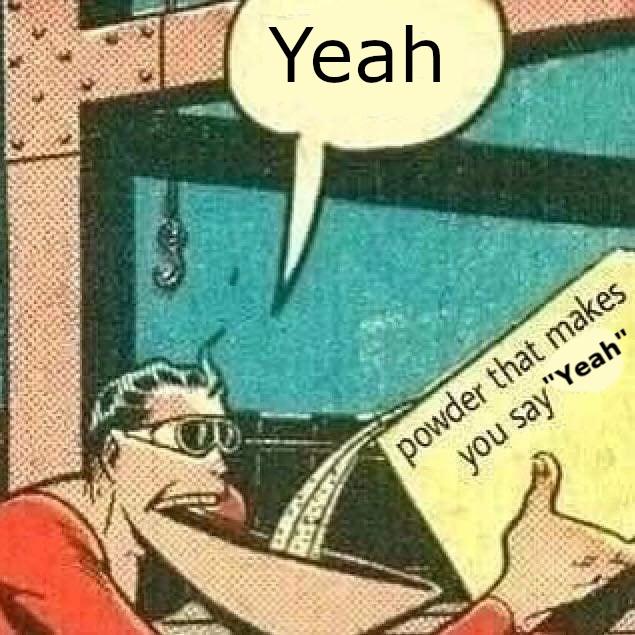 Absolutely, Yeah Powder!