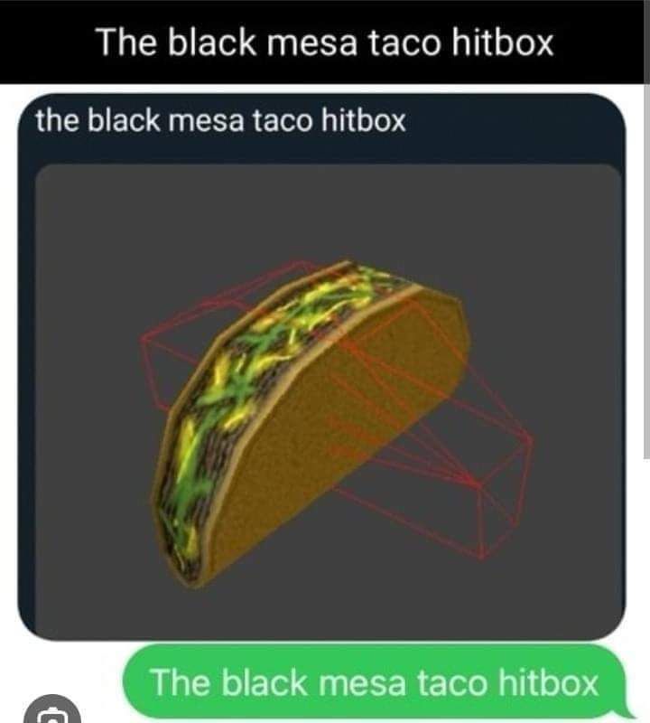 The Infamous Black Mesa Taco Hitbox: A Gamer's Dilemma