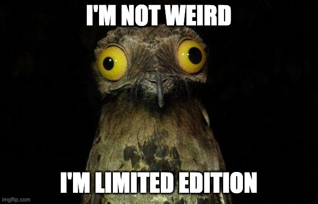 Oh Yes, It's a Limited Edition...