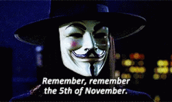 Don't Forget the 5th of November!