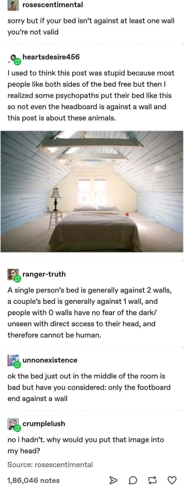 If your bed isn't against a wall, are you even valid?