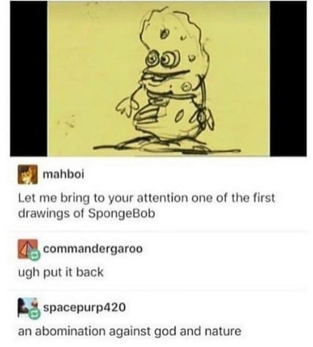 Today I discovered Spongebob's hideous early design that thankfully never made it!