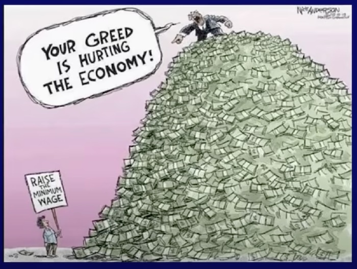 Your greed is putting a strain on the economy.