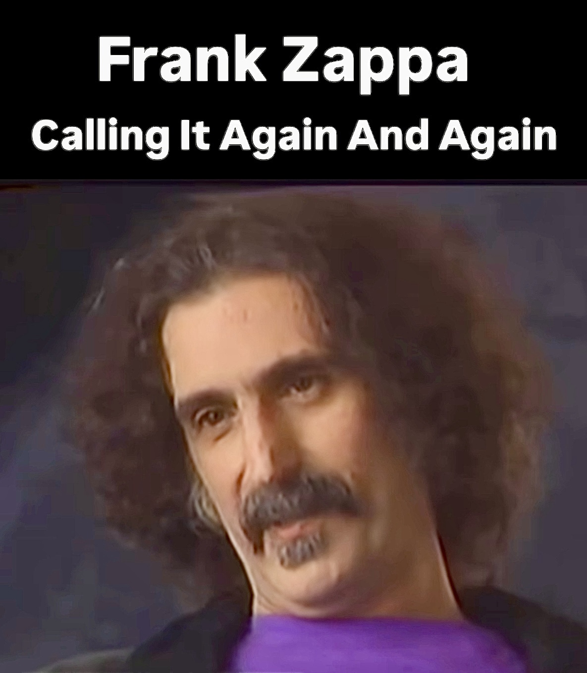 Frank Zappa: A Musical Genius Lightyears Ahead of His Time