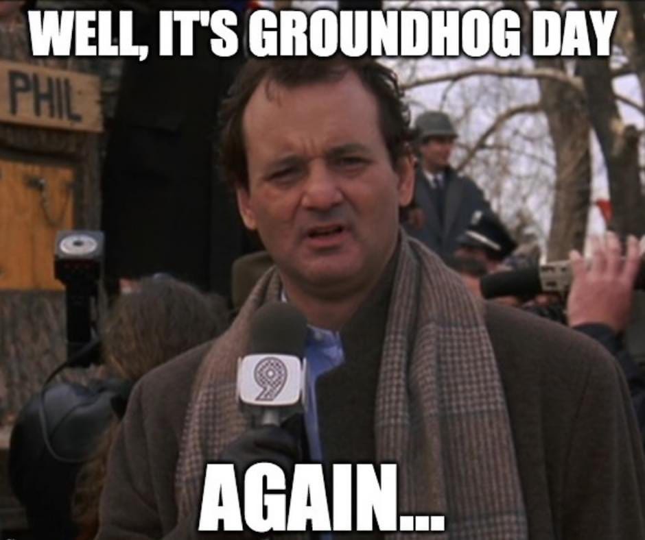 Guess What? It's Groundhog Day Again!