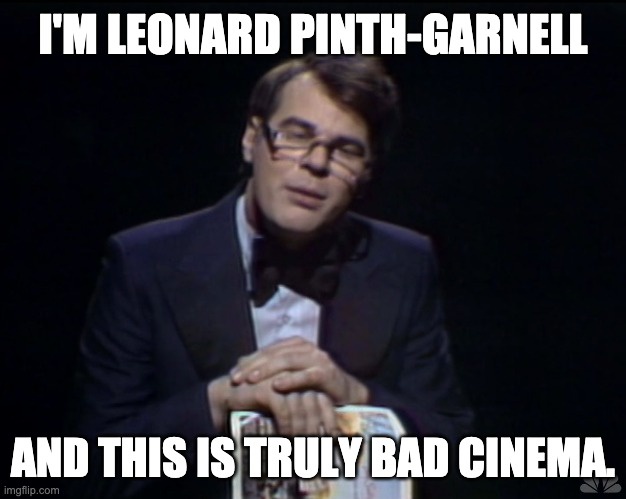 Leonard Pinth-Garnell's Guide to Bad Cinema