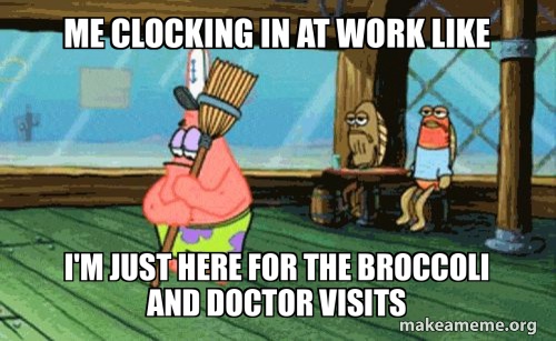 Patrick Understands the Struggles of Work Life